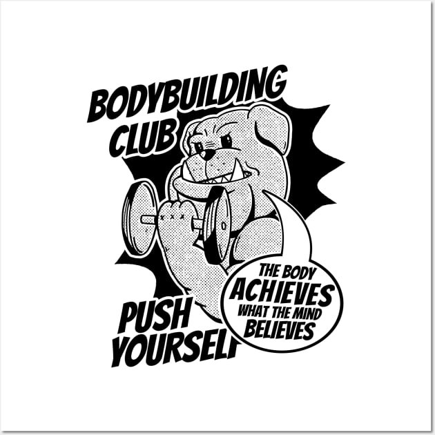 Bodybuilding Club Push Yourself Bulldog Muscle Wall Art by UNDERGROUNDROOTS